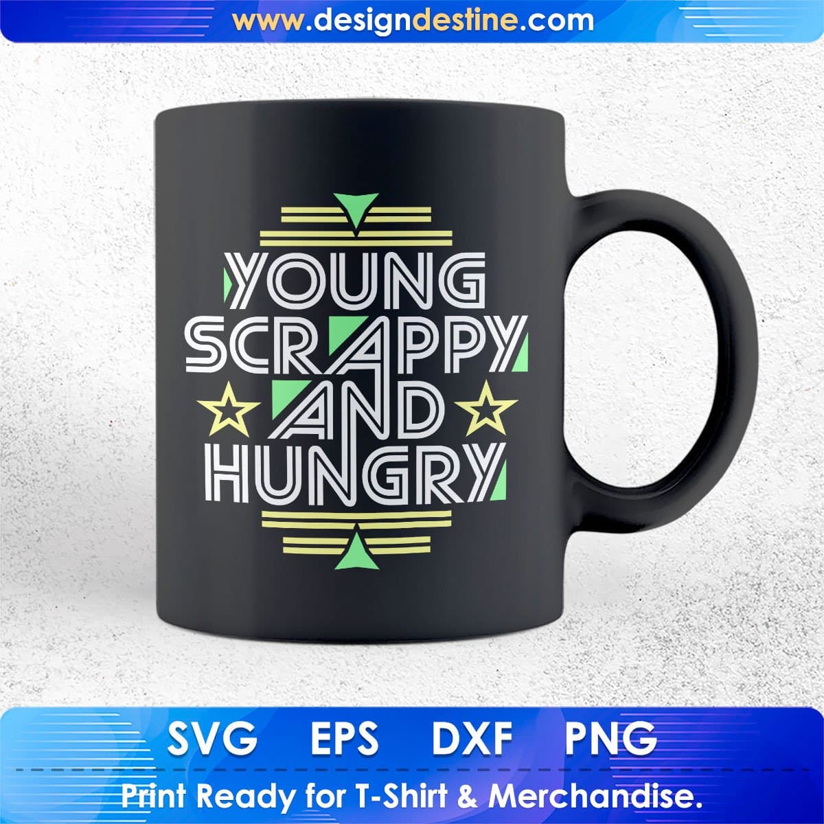 Young Scrappy And Hungry Quotes T shirt Design In Png Svg Cutting Printable Files