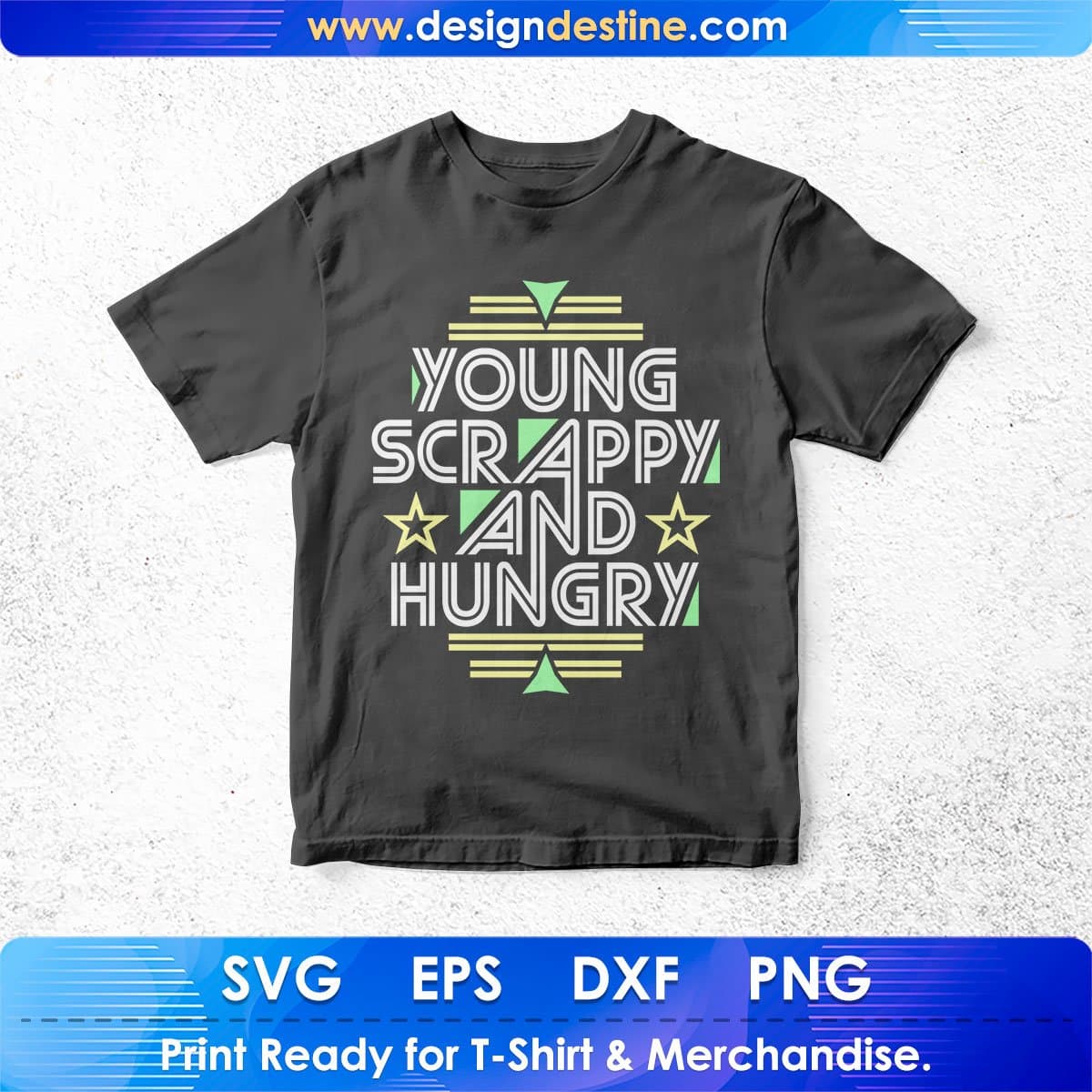 Young Scrappy And Hungry Quotes T shirt Design In Png Svg Cutting Printable Files
