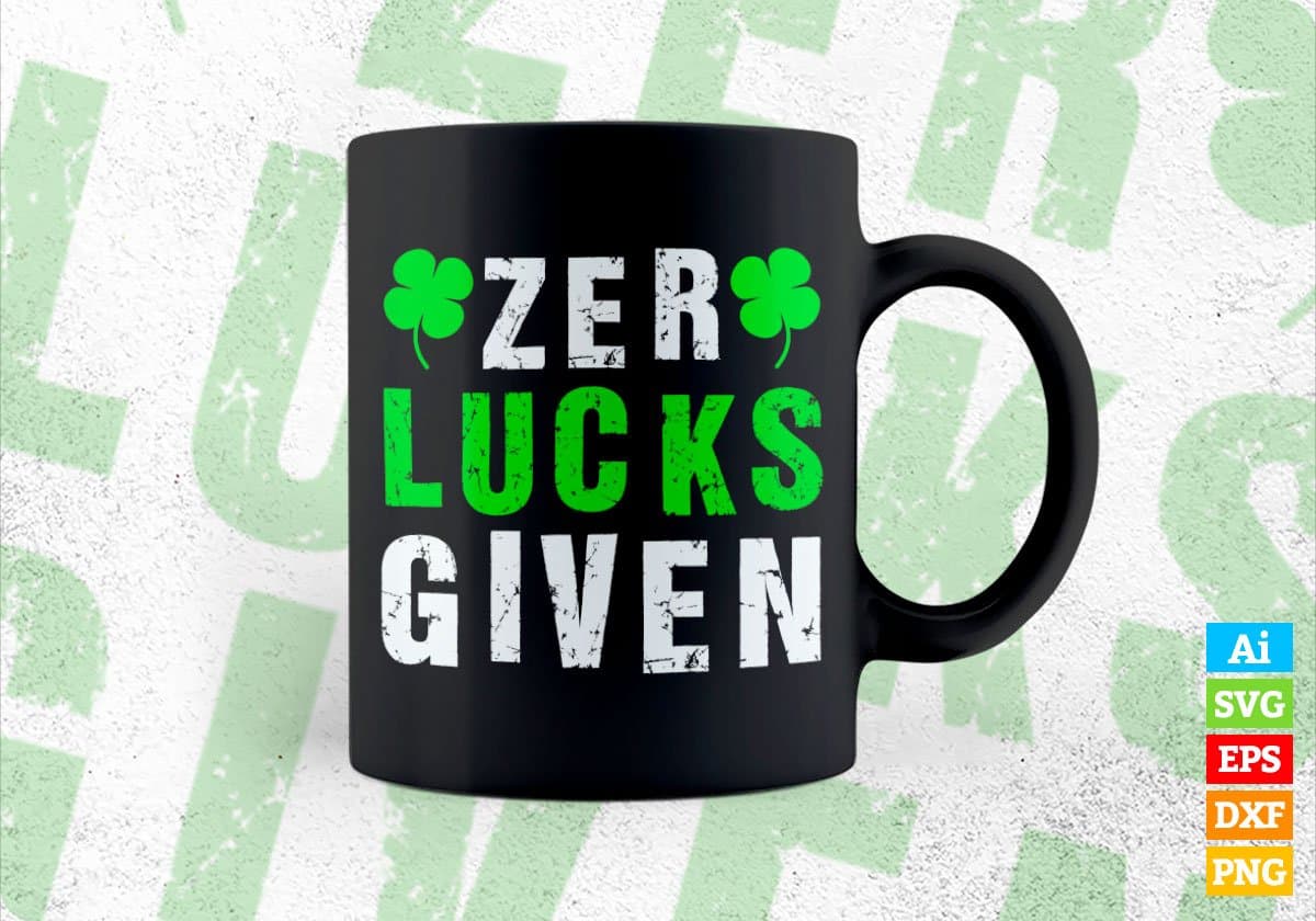 Zer lucks Given St Patrick's Day Editable Vector T-shirt Design in Ai Svg Png Files