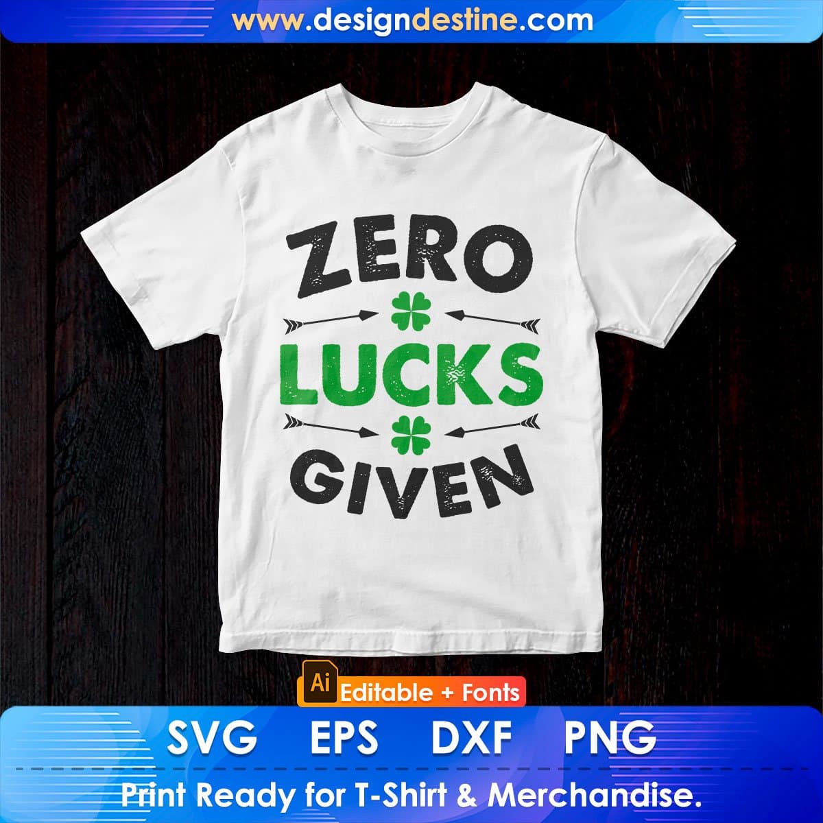 Zero Lucks Given St Patrick's Day Editable T-shirt Design in Ai Svg Printable Files
