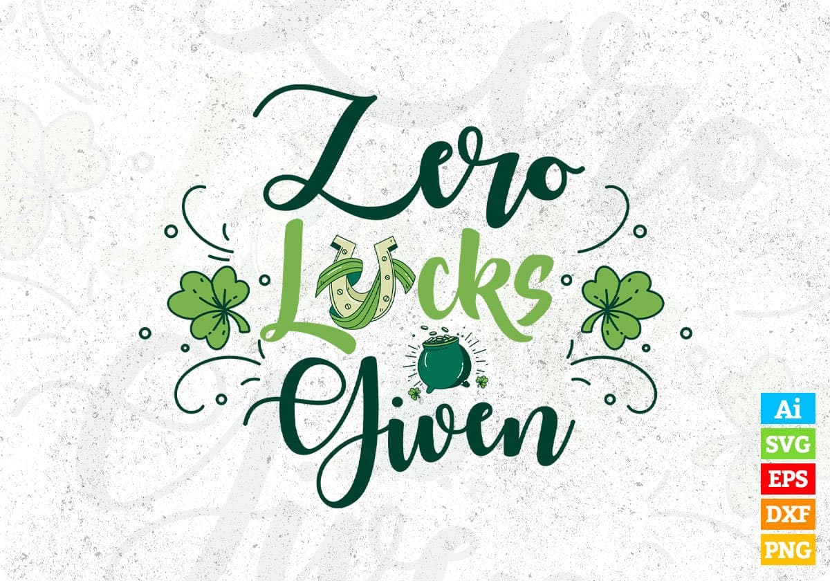 Zero Lucks Given St Patrick's Day T shirt Design In Svg Png Cutting Printable Files