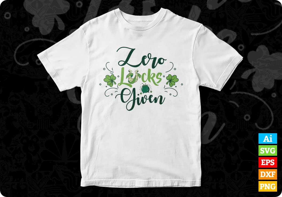Zero Lucks Given St Patrick's Day T shirt Design In Svg Png Cutting Printable Files