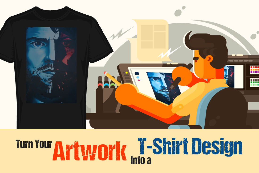 How to Turn Your Artwork Into a T-Shirt Design?