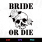Bride or Die 2 Editable T-Shirt Design in Ai Svg Eps Files