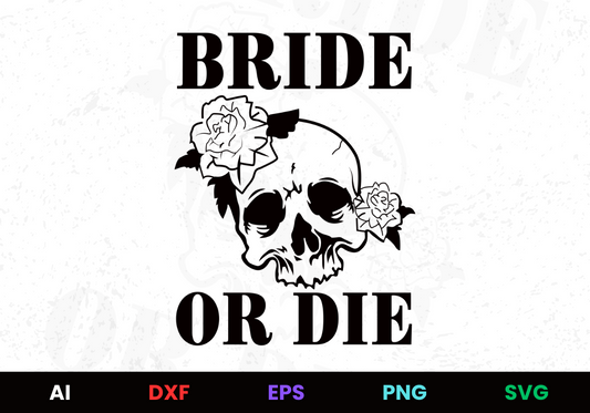 Bride or Die 2 Editable T-Shirt Design in Ai Svg Eps Files