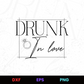 Bride T Shirt Design Drunk in Love Editable Design in Ai Svg Eps Files