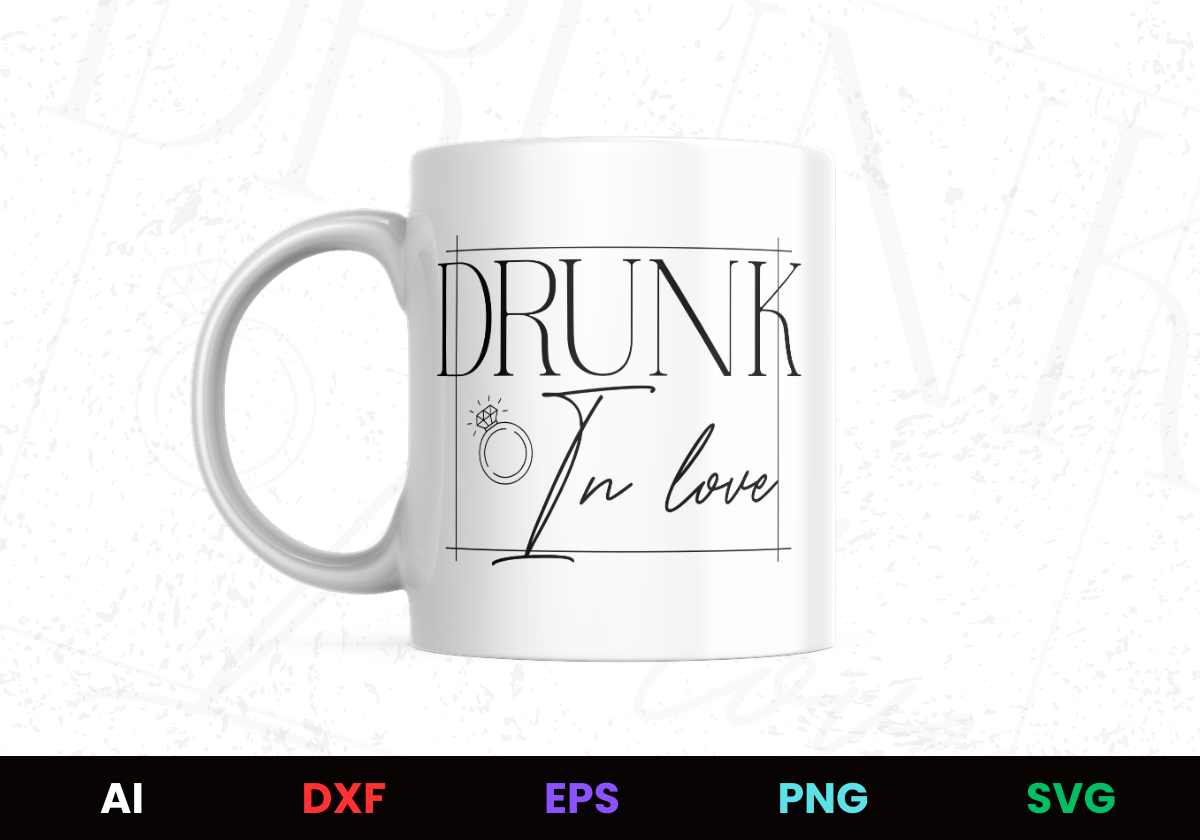 For the bride: Drunk in Love Editable Mug Design