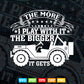 Funny Jeep The More I Play With It...Bigger It Gets Off Roading T shirt Design Png Svg Printable Files