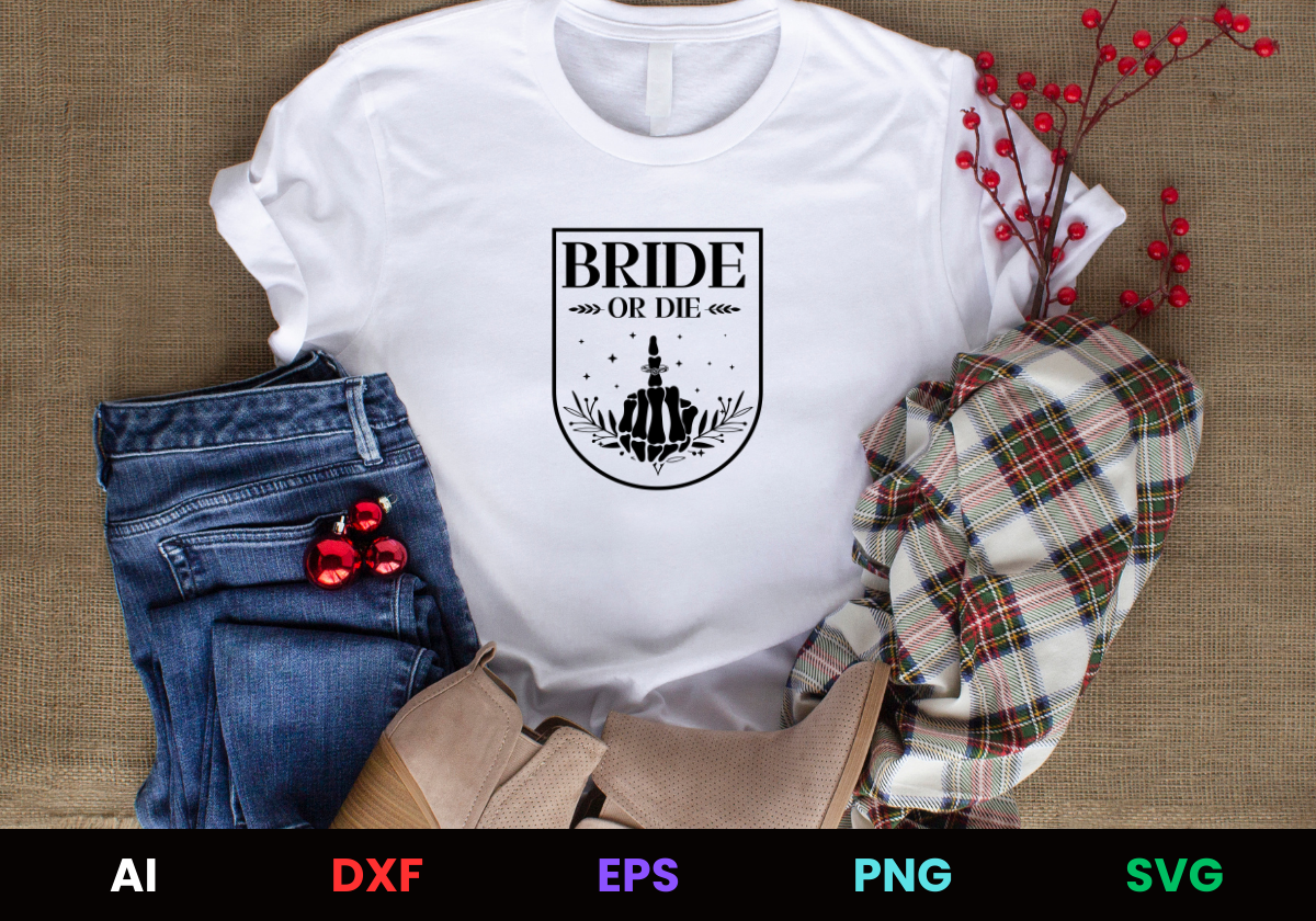 bride or die vector ai dxf eps png svg t-shirt design
