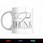Just Drunk Editable Mug Design in Ai Svg Eps Files