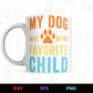 My Dog Is My Favorite Child Editable Mug Design in Ai Svg Eps Files