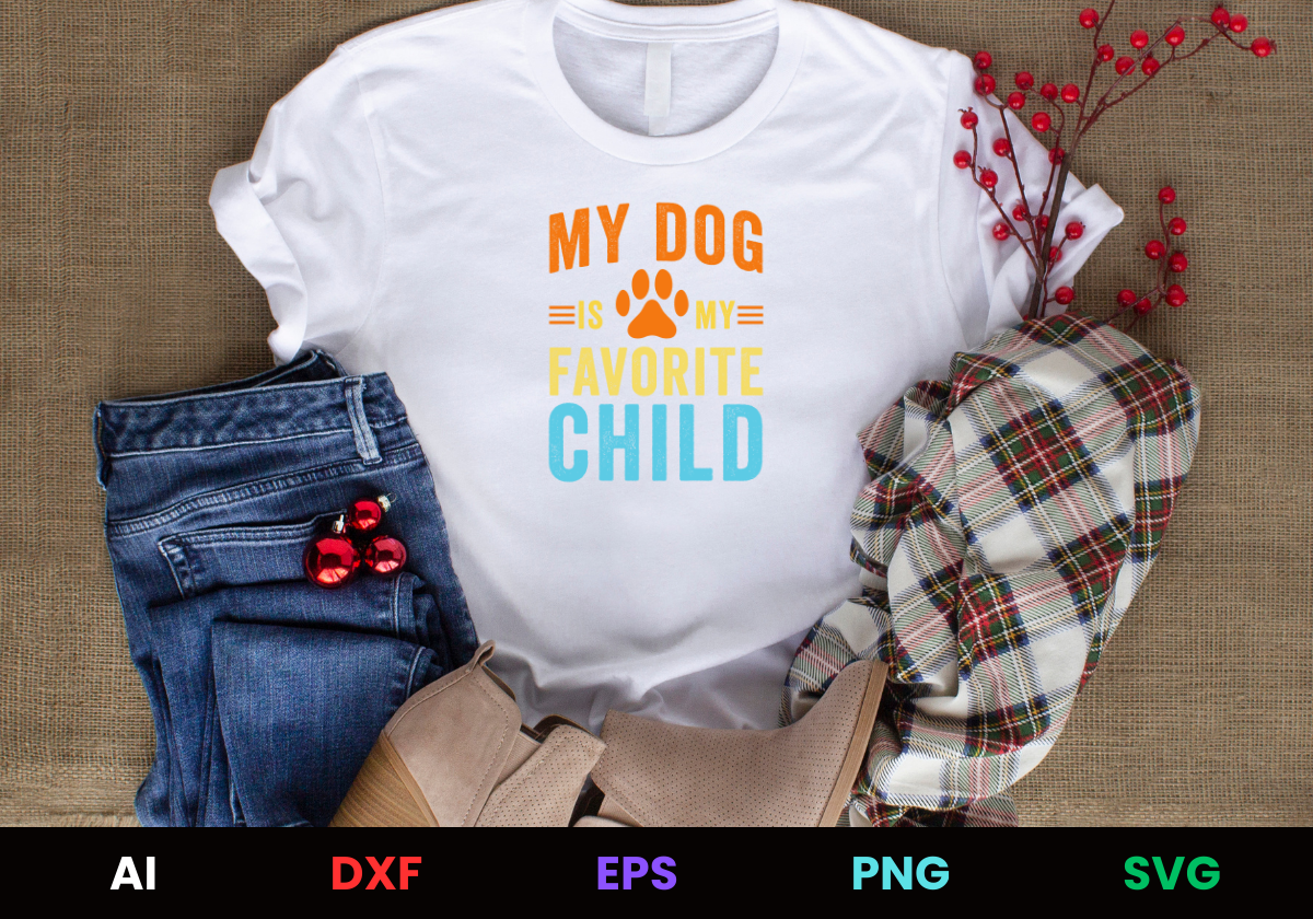 My Dog Is My Favorite Child Editable T-Shirt Design in Ai Svg Eps Files