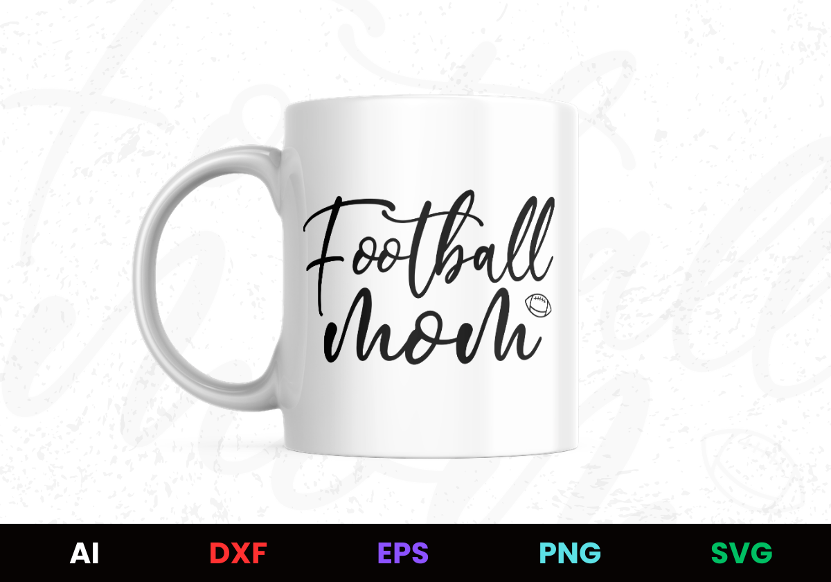 Football Mom Editable Mug Design in Ai Svg Eps Files
