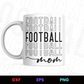Football Mom 2 Editable Mug Design in Ai Svg Eps Files