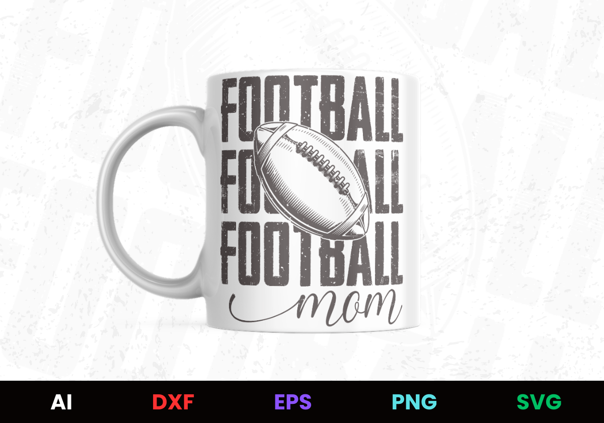 Football Mom 3 Editable Mug Design in Ai Svg Eps Files
