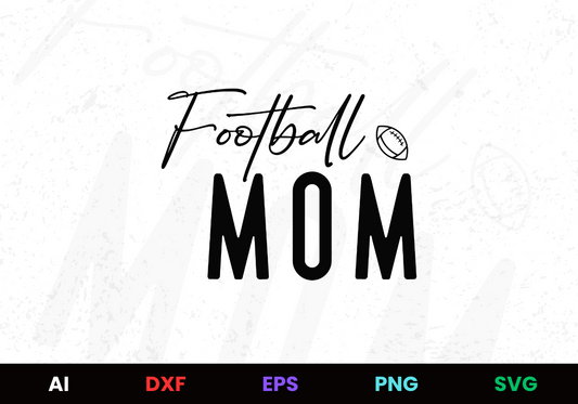 Football Mom 4 Editable Design in Ai Svg Eps Files