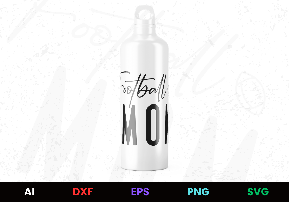 Football Mom 4 Editable Bottle Design in Ai Svg Eps Files