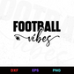 Football Vibes Editable Design in Ai Svg Eps Files