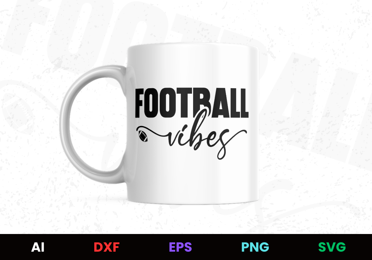 Football Vibes Editable Mug Design in Ai Svg Eps Files
