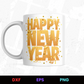 Happy New Year 2 Editable Mug Design in Ai Svg Eps Files