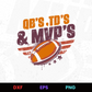 QB's TD's & MVP's Editable Design in Ai Svg Eps Files