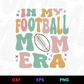 In My Football Mom Era Editable Design in Ai Svg Eps Files