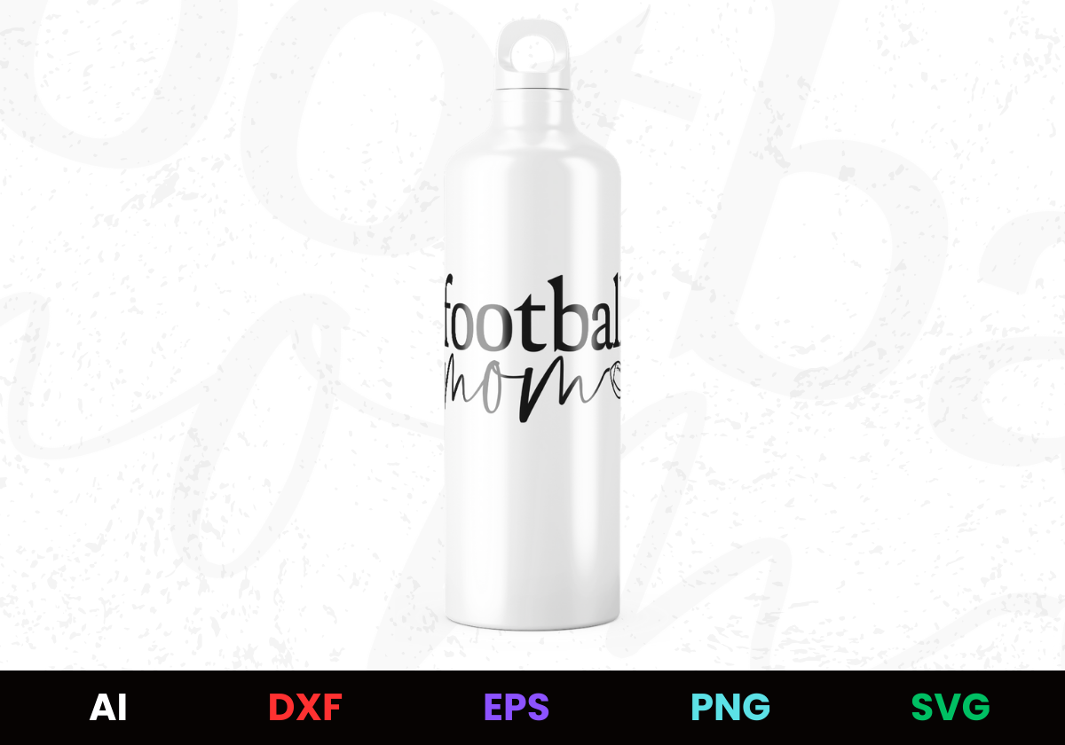 Football Mom with Little Football Editable Bottle Design in Ai Svg Eps Files