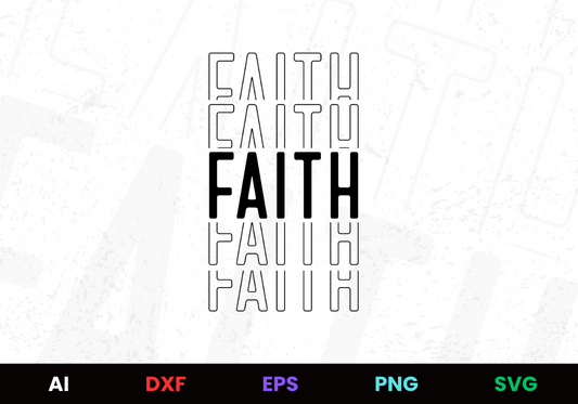 Faith Faith Faith Editable Design in Ai Svg Eps Files