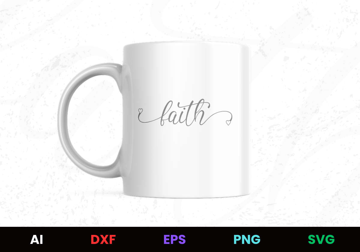 Heart To Faith Editable Mug Design in Ai Svg Eps Files
