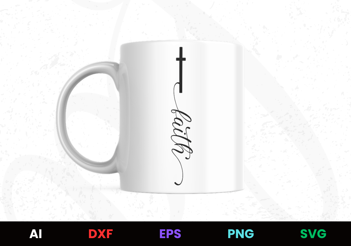 Cross To Faith Editable Mug in Ai Svg Eps Files