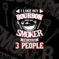 I Like Bourbon My Smoker 3 People Funny BBQ Editable Vector T shirt Design in Ai Png Svg Files.