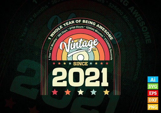 1 Whole Years of Being Awesome Since 2021 Vintage Birthday Editable Vector T-shirt Design in Ai Svg Png Files