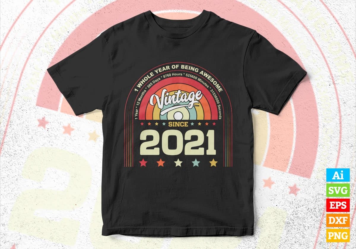 1 Whole Years of Being Awesome Since 2021 Vintage Birthday Editable Vector T-shirt Design in Ai Svg Png Files