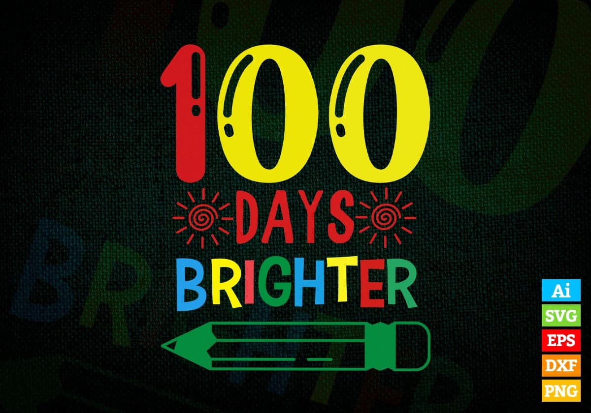 100 Days Brighter Education Editable Vector T-shirt Design in Ai Svg Files