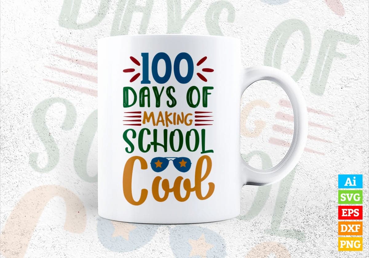 100 Days Of Making School Cool Editable Vector T-shirt Design in Ai Svg Files