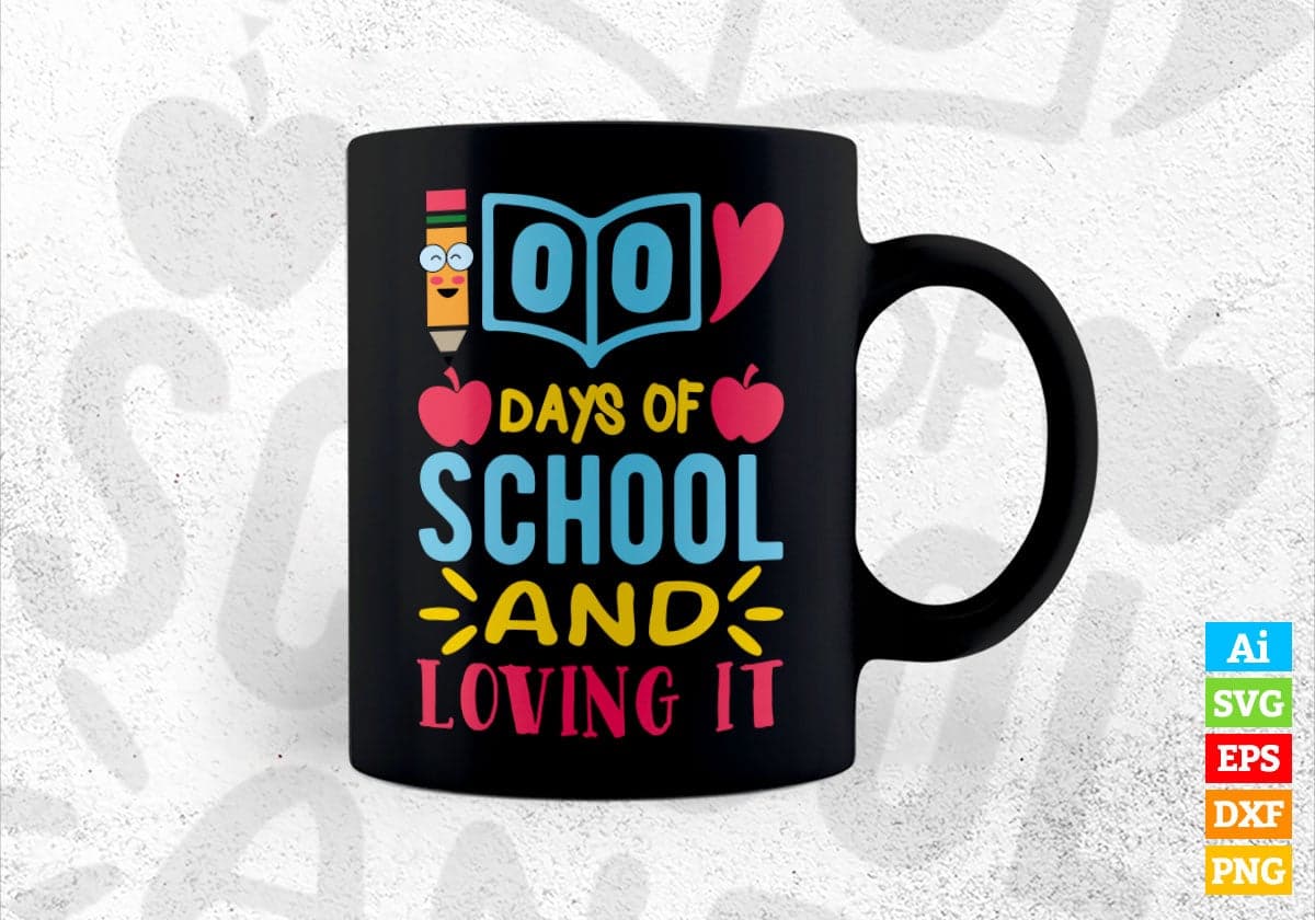 100 Days Of School And Loving It Editable Vector T-shirt Design in Ai Svg Files