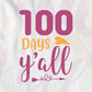 100 Days Y’all School Editable Vector T-shirt Design in Ai Svg Files
