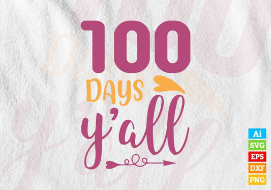 100 Days Y’all School Editable Vector T-shirt Design in Ai Svg Files