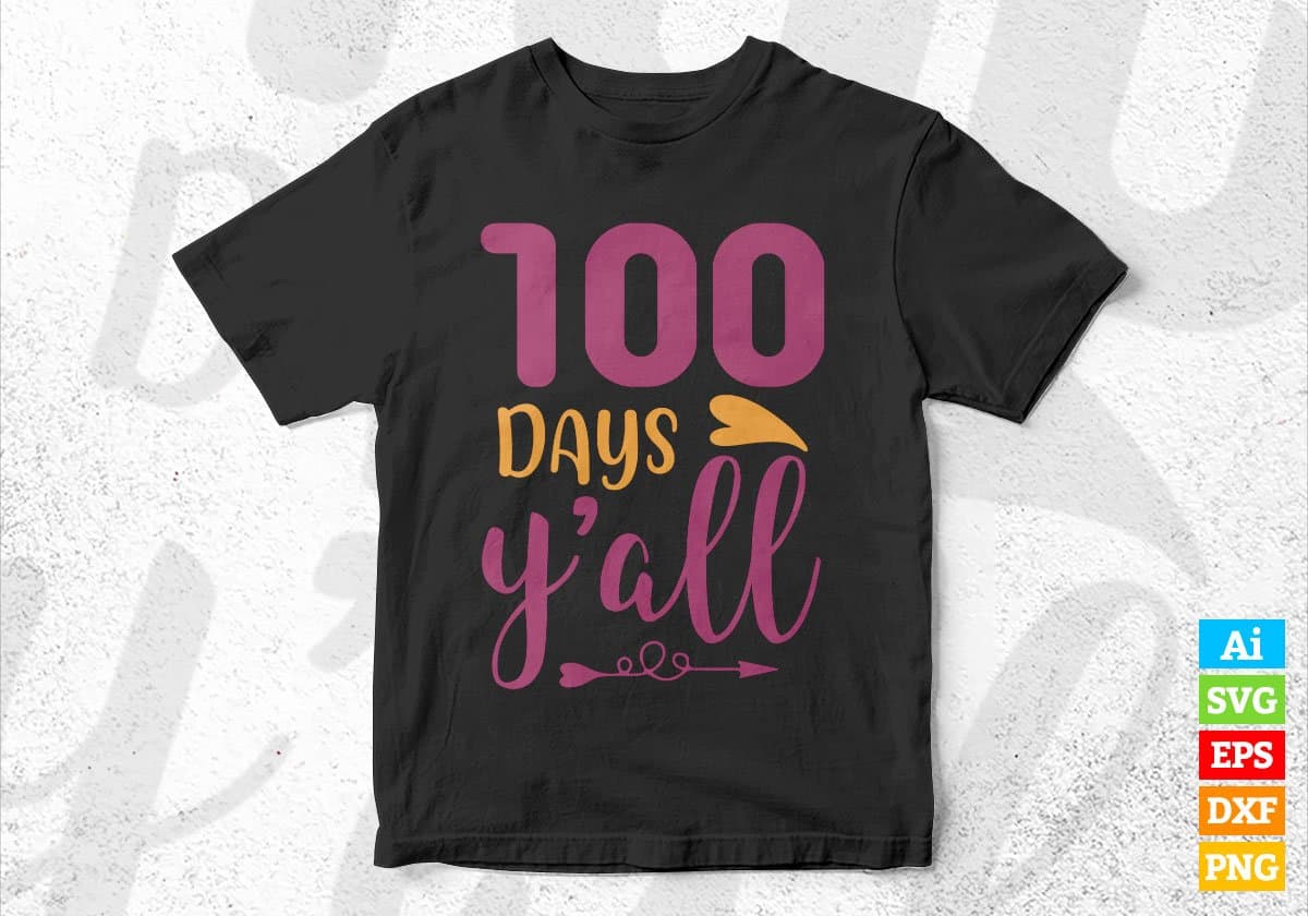 100 Days Y’all School Editable Vector T-shirt Design in Ai Svg Files