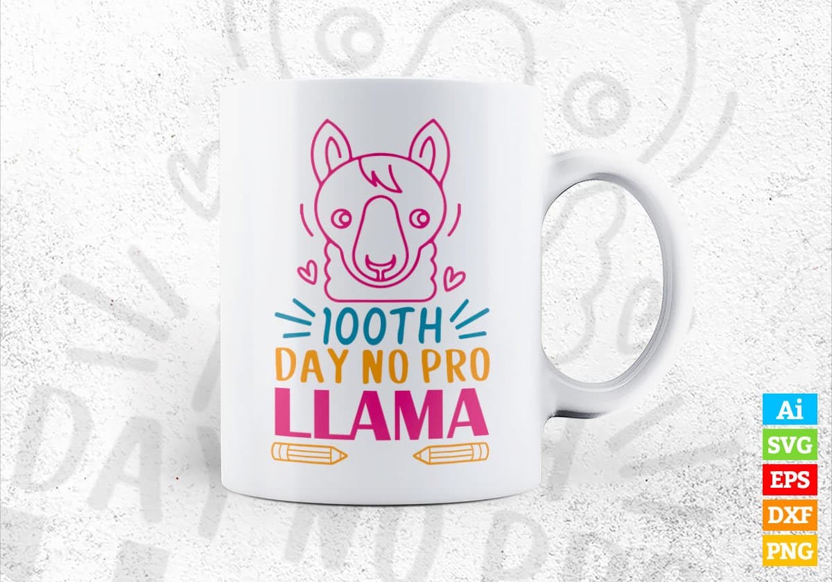 100th Day No Probllama School Editable Vector T-shirt Design in Ai Svg Files