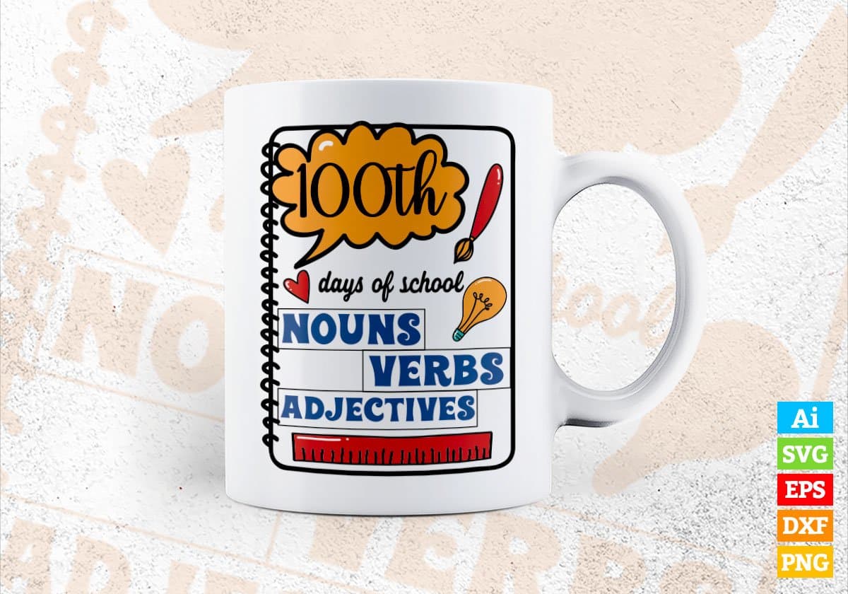 100th Days Of School Nouns Verbs Adjectives Editable Vector T-shirt Design in Ai Svg Files