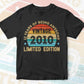 12 Years Of Being Awesome Vintage 2010 Limited Edition 12th Birthday Editable Vector T-shirt Designs Svg Files
