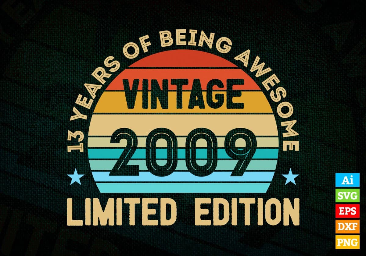 13 Years Of Being Awesome Vintage 2009 Limited Edition 13th Birthday Editable Vector T-shirt Designs Svg Files