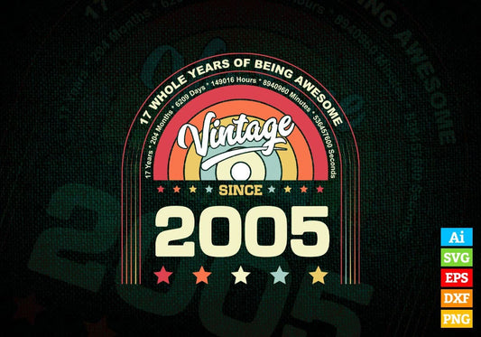 17 Whole Years of Being Awesome Since 2005 Vintage Birthday Editable Vector T-shirt Design in Ai Svg Png Files