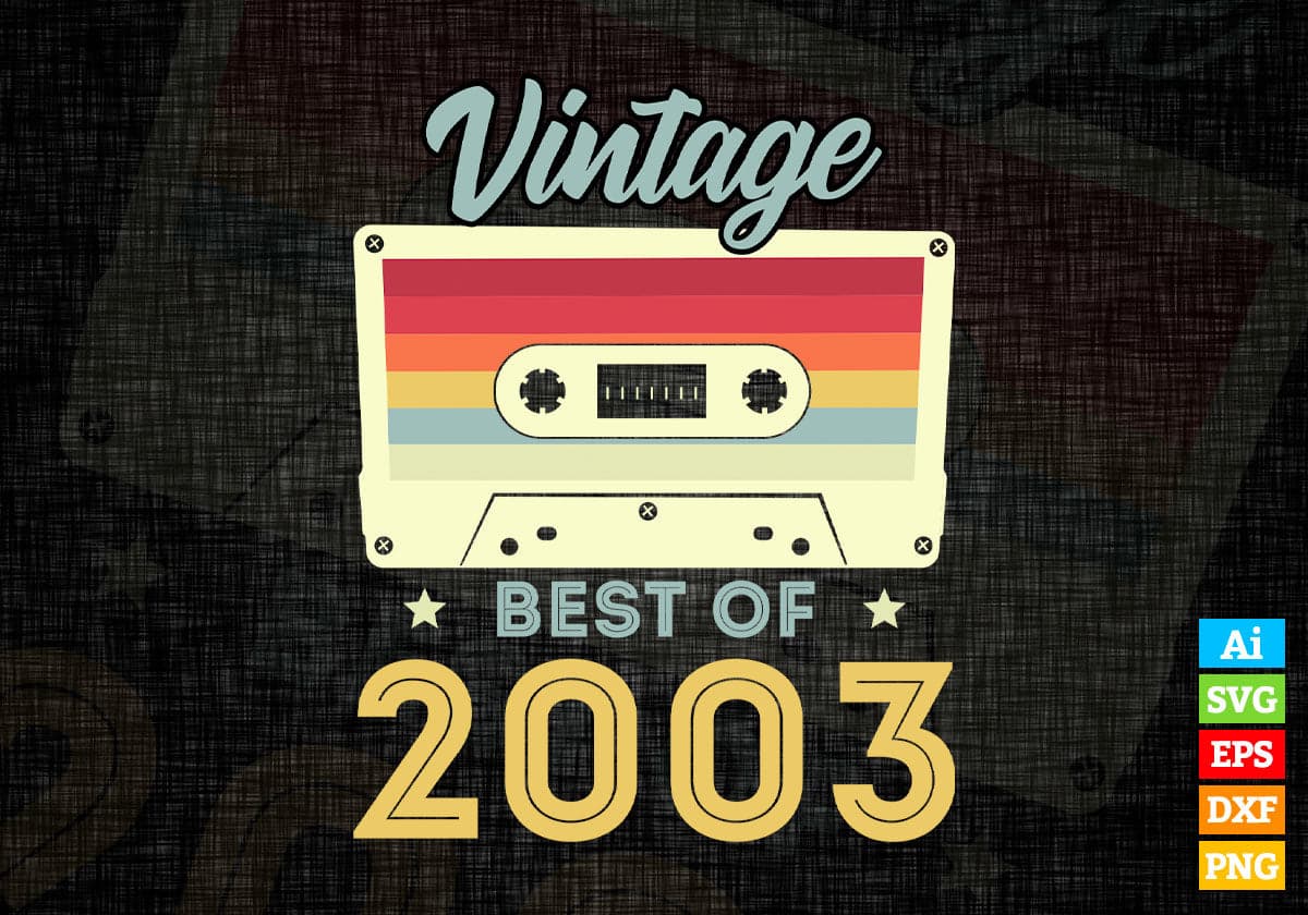 19th Birthday Best of 2003 Vintage Editable Vector T-shirt design in Ai Svg Printable Files