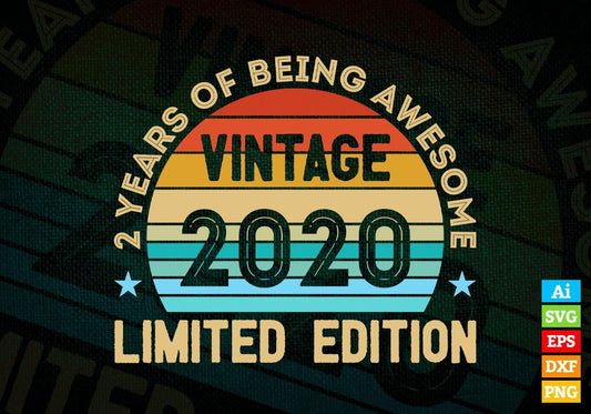 2 Years Of Being Awesome Vintage 2020 Limited Edition 2nd Birthday Editable Vector T-shirt Designs Svg Files