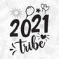 2021 Tribe Happy New Year Vector T shirt Design In Svg Png Cutting Printable Files