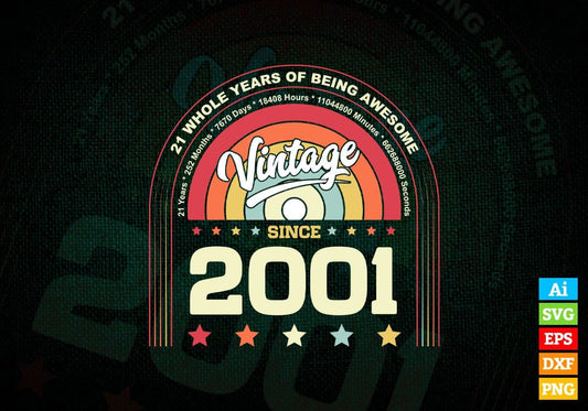 21 Whole Years of Being Awesome Since 2001 Vintage Birthday Editable Vector T-shirt Design in Ai Svg Png Files
