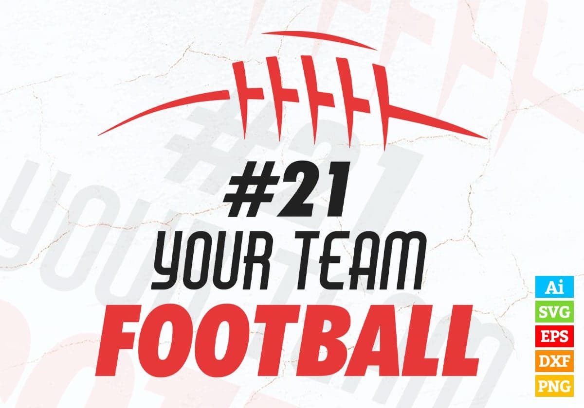 #21 Your Team American Football Editable Vector T-shirt Design in Ai Png Svg Cutting Printable Files