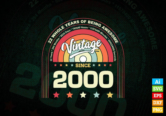 22 Whole Years of Being Awesome Since 2000 Vintage Birthday Editable Vector T-shirt Design in Ai Svg Png Files